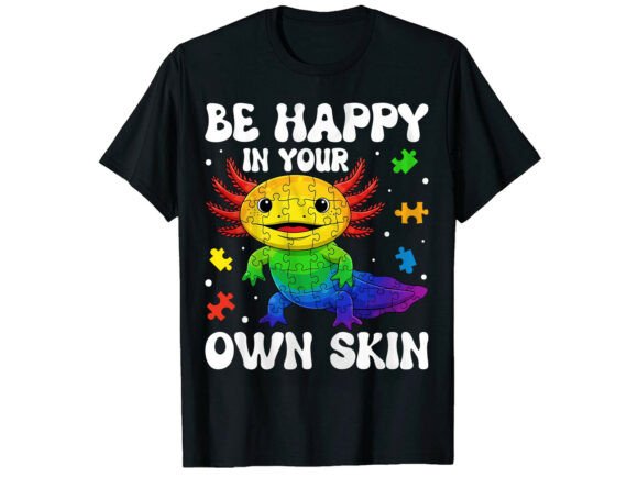 Be Happy in Your Own Skin Autism T-Shirt Review