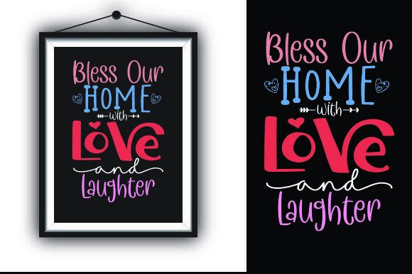 Evaluating Bless Our Home with Love and Laughter.