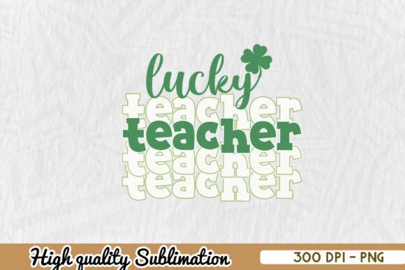 Lucky Teacher St. Patrick's Day PNG: A Designer's Review