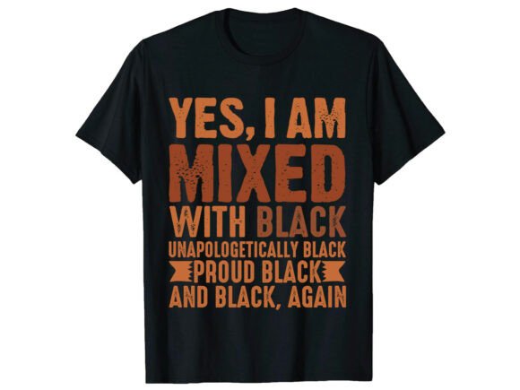Mixed Black History Month T-Shirt: A Designer’s Review