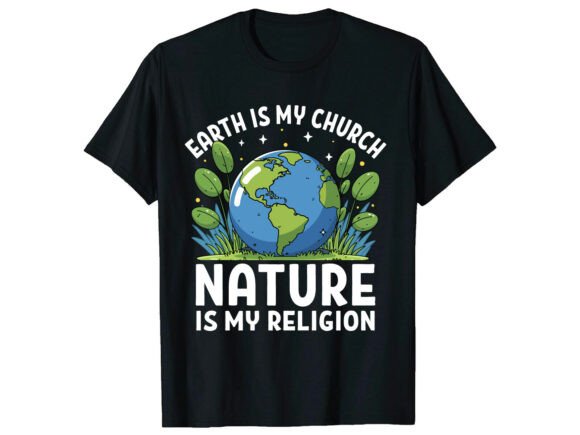 Nature is My Religion Earth Day T-Shirt: Embroidery Test