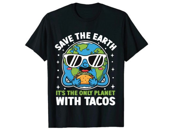Save Earth Tacos Earth Day T‑Shirt: Embroidery Review