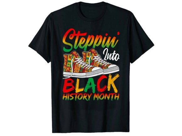 Steppin Black History Month T-Shirt: A Designer’s Take